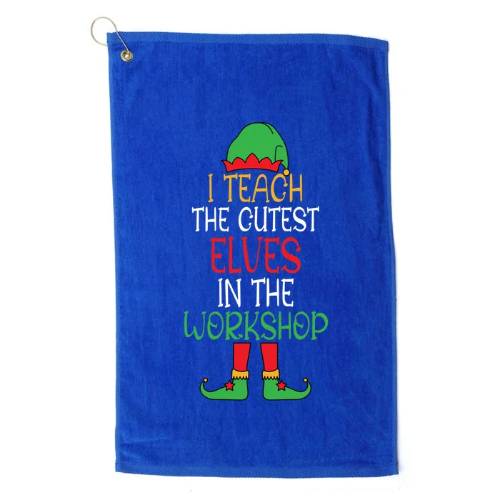 I Teach Cutest In The Workshop Teacher Christmas Top Gift Platinum Collection Golf Towel