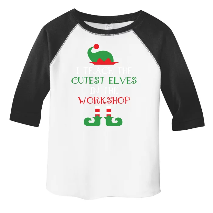 I Teach Cutest In The Workshop Teacher Christmas Top Great Gift Toddler Fine Jersey T-Shirt