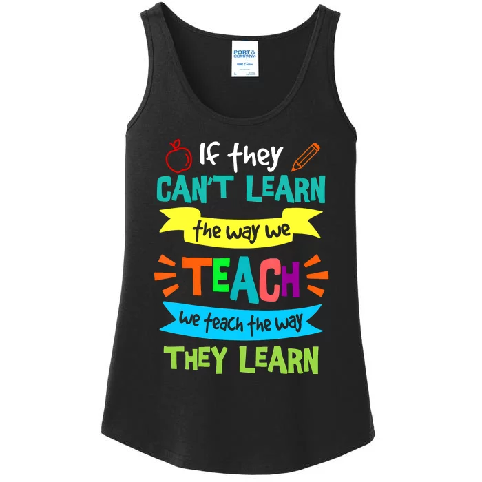 If They CanT Learn The Way We Teach Ladies Essential Tank