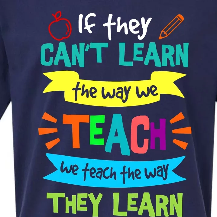 If They CanT Learn The Way We Teach Sueded Cloud Jersey T-Shirt