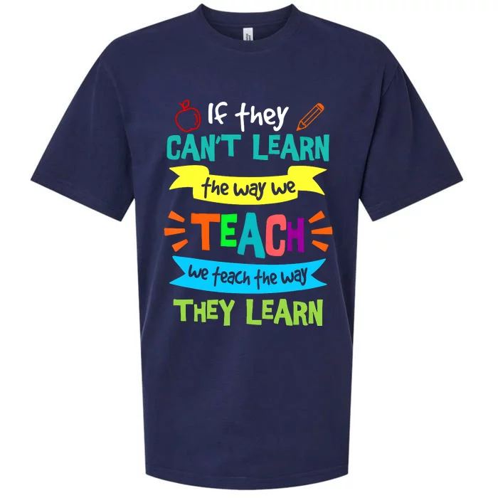 If They CanT Learn The Way We Teach Sueded Cloud Jersey T-Shirt