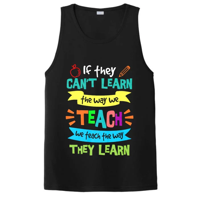 If They Cant Learn The Way We Teach We Teach The Way We Learn Performance Tank