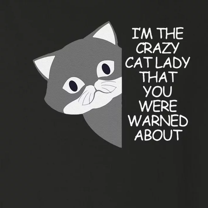 IM The Crazy Cat Lady That You Were Warned About Kamala 47 Gift Toddler Long Sleeve Shirt