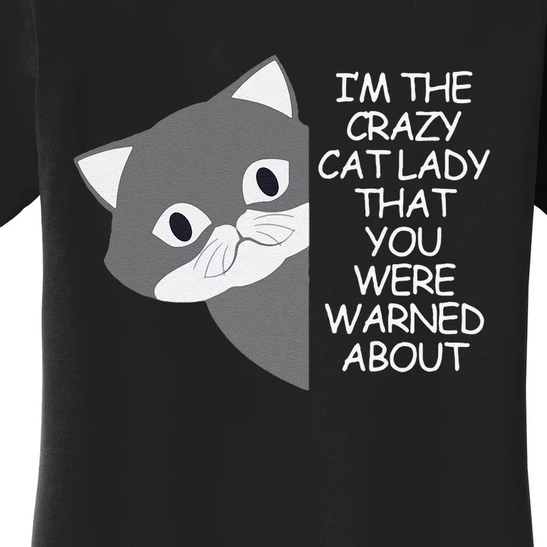 IM The Crazy Cat Lady That You Were Warned About Kamala 47 Gift Women's T-Shirt