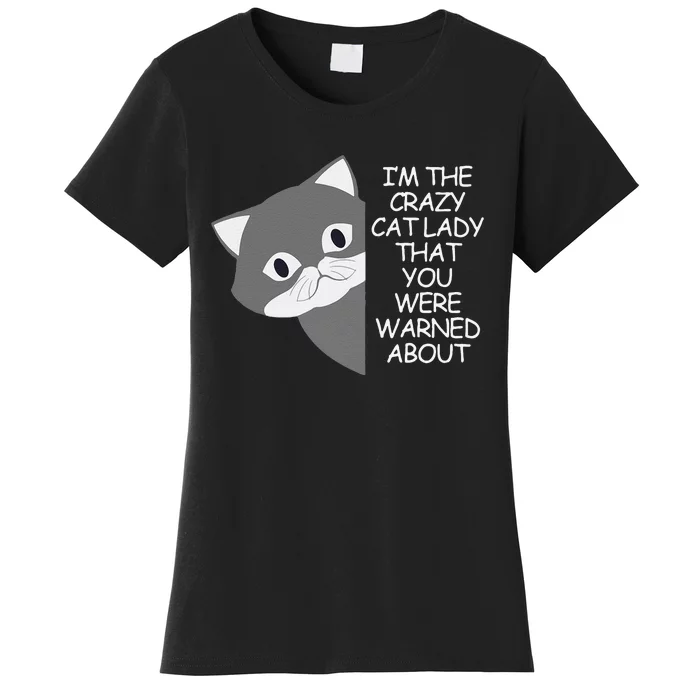 IM The Crazy Cat Lady That You Were Warned About Kamala 47 Gift Women's T-Shirt