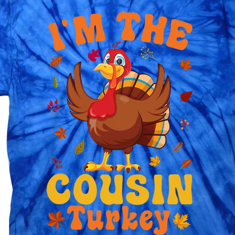 IM The Cousin Turkey Group Matching Thanksgiving Gift Tie-Dye T-Shirt