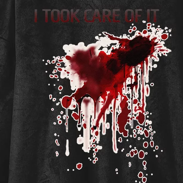 I Took Care Of It Bloody Blood Stained Horror Costume Gift Hooded Wearable Blanket