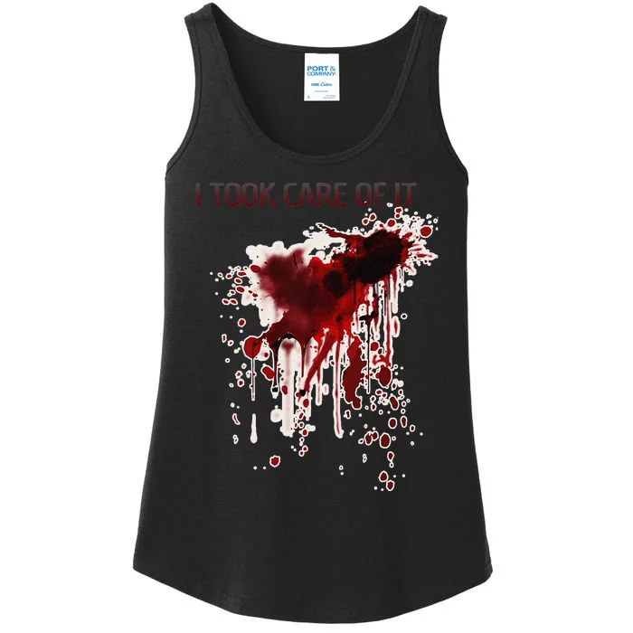 I Took Care Of It Bloody Blood Stained Horror Costume Gift Ladies Essential Tank