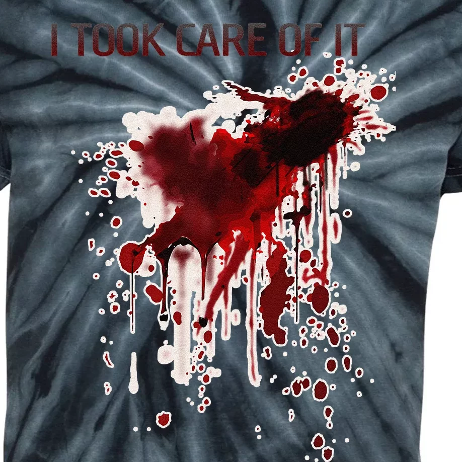 I Took Care Of It Bloody Blood Stained Horror Costume Gift Kids Tie-Dye T-Shirt