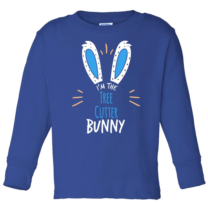 I'm Tree Cutter Bunny Ears Easter Sunday Funny Gift Toddler Long Sleeve Shirt