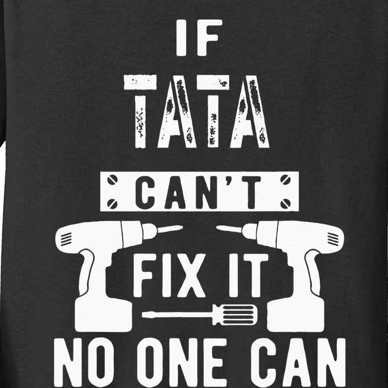 If Tata Cant Fix It No One Can Spain Spanish Grandpa Kids Long Sleeve Shirt