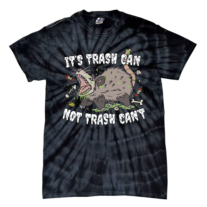 It’S Trash Can Not Trash Cant Tie-Dye T-Shirt