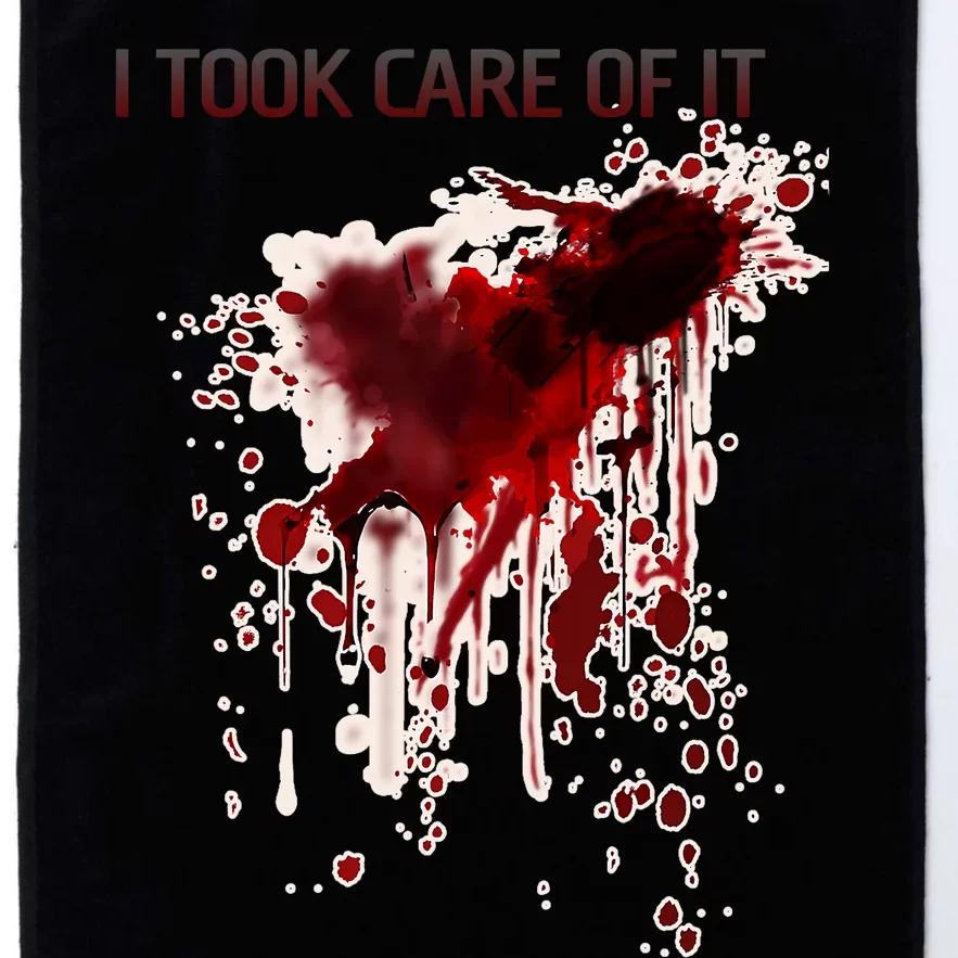 I Took Care Of It Bloody Blood Stained Horror Costume Platinum Collection Golf Towel