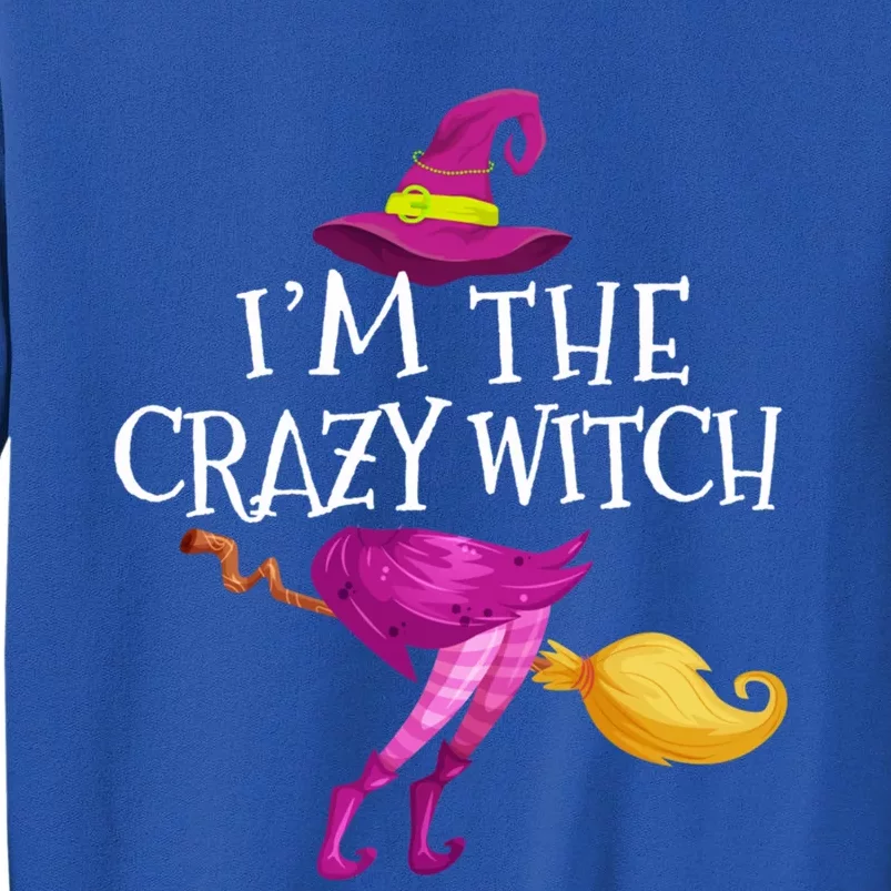 Im The Crazy Witch Matching Group Halloween Gift Sweatshirt