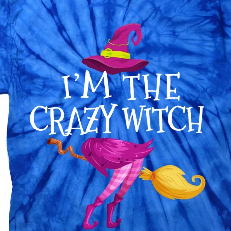 Im The Crazy Witch Matching Group Halloween Gift Tie-Dye T-Shirt