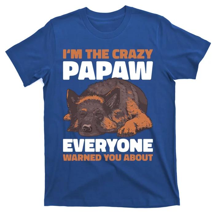 I'm The Crazy Papaw Everyone Warned You For Father's Day Great Gift T-Shirt