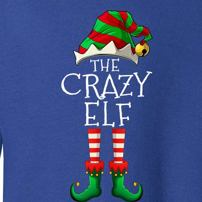 I'm The Crazy Elf Cute Family Christmas Matching Toddler Sweatshirt