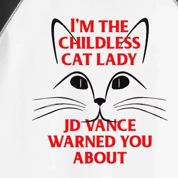 IM The Childless Cat Lady Jd Vance Warned You About Gift Toddler Fine Jersey T-Shirt