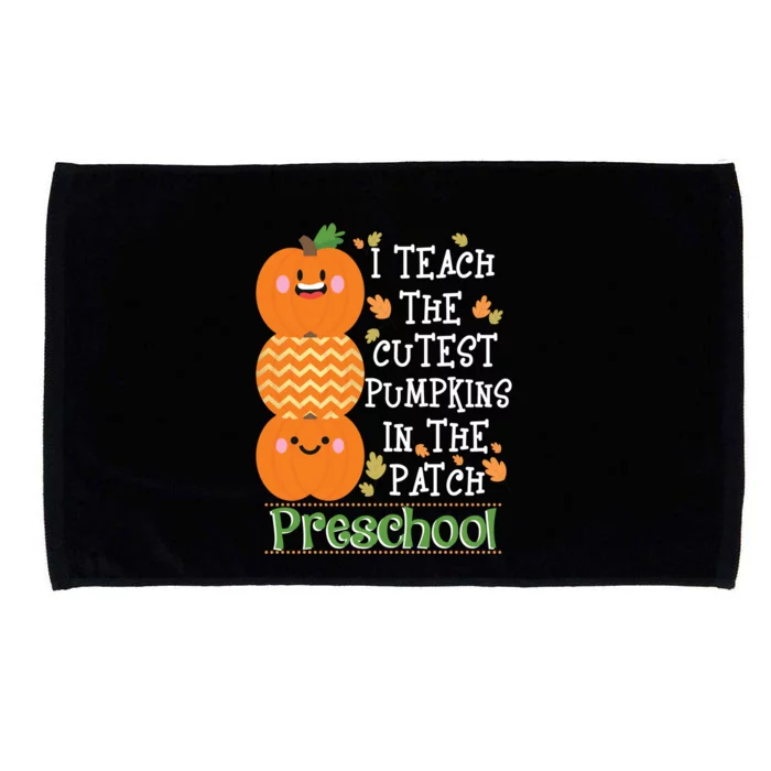 I Teach Cutest Pumpkins In Patch Preschool Halloween Teacher Gift Microfiber Hand Towel