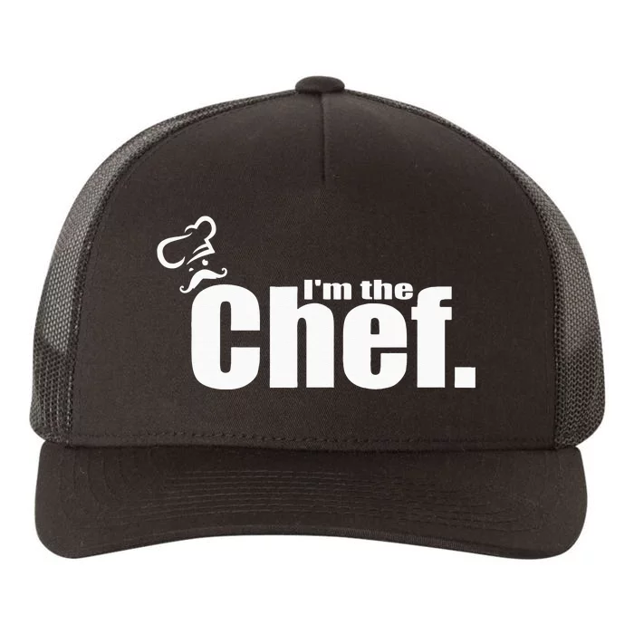 I'm The Chef Funny Cook Chef Cooking Chef Chef's Hat Yupoong Adult 5-Panel Trucker Hat