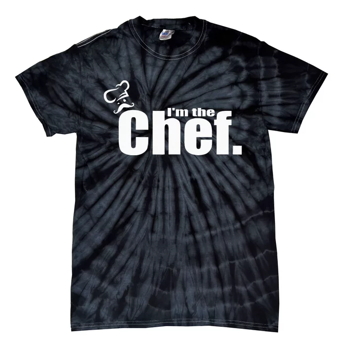 I'm The Chef Funny Cook Chef Cooking Chef Chef's Hat Tie-Dye T-Shirt