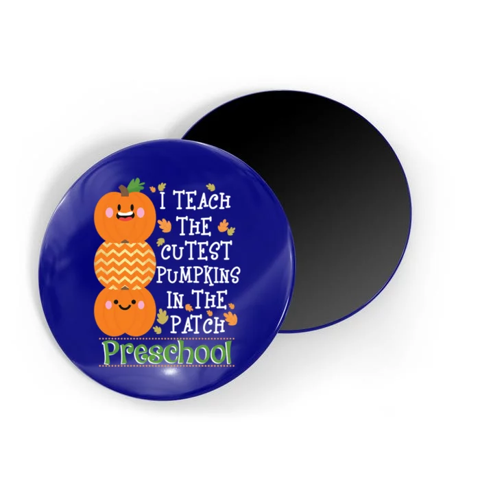 I Teach Cutest Pumpkins In Patch Preschool Halloween Teacher Funny Gift Magnet