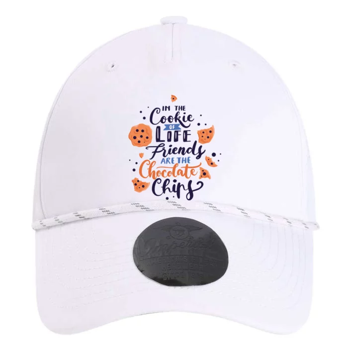 In The Cookie Of Life Friends Are The Chocolate Chips Cute Gift Performance The Dyno Cap