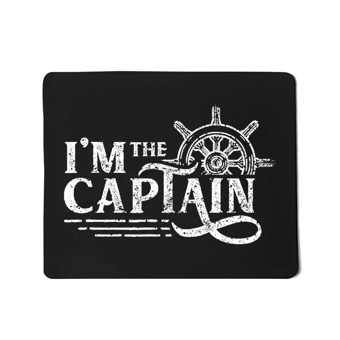 Im The Captain Skipper Lover Ship Boat Owner Mousepad