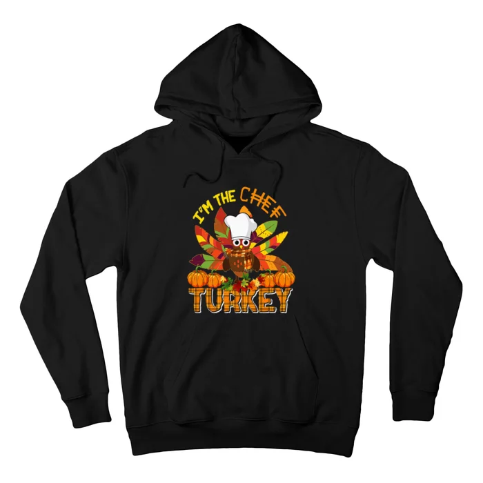 IM The Chef Turkey Thanksgiving Turkey Plaid Fall Pumpkins Hoodie