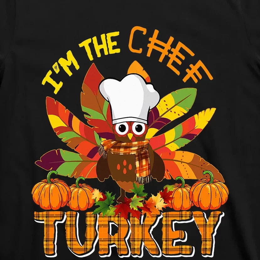 IM The Chef Turkey Thanksgiving Turkey Plaid Fall Pumpkins T-Shirt