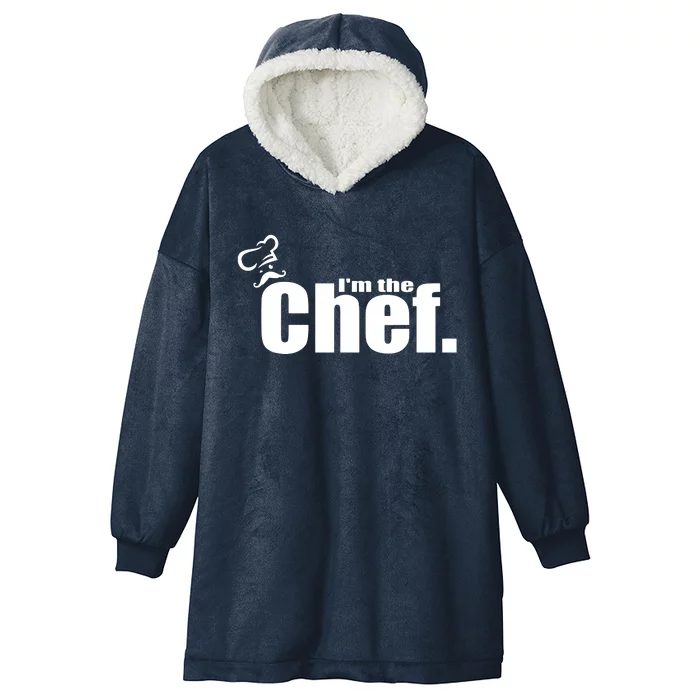 Im The Chef Funny Cook Chef Cooking Chef Chefs Hat Hooded Wearable Blanket