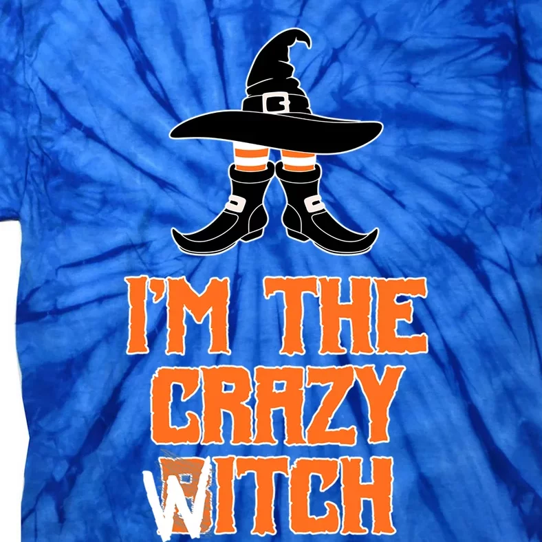 I’M The Crazy Witch ’S Halloween Saying Top Gift Tie-Dye T-Shirt