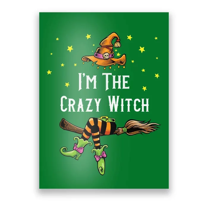 Im The Crazy Witch Halloween Matching Group Costume Poster