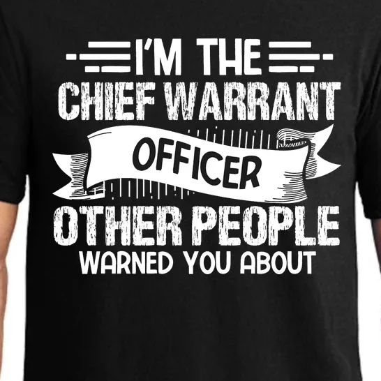 IM The Chief Warrant Officer Others People Warned You About Pajama Set