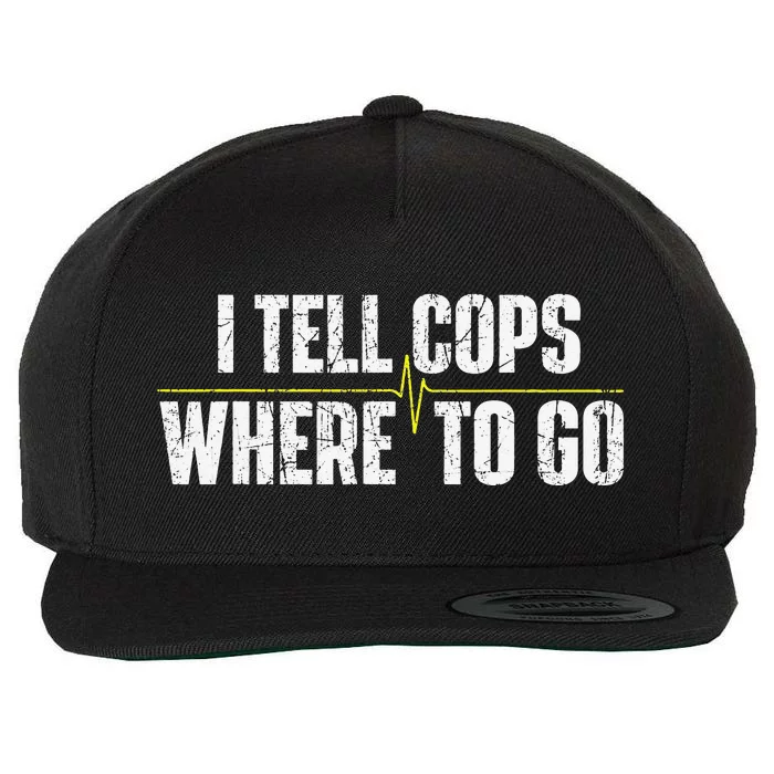 I Tell Cops Where To Go Yellow Line 911 Dispatcher Police Wool Snapback Cap