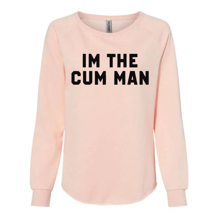 In The Cum Man Womens California Wash Sweatshirt