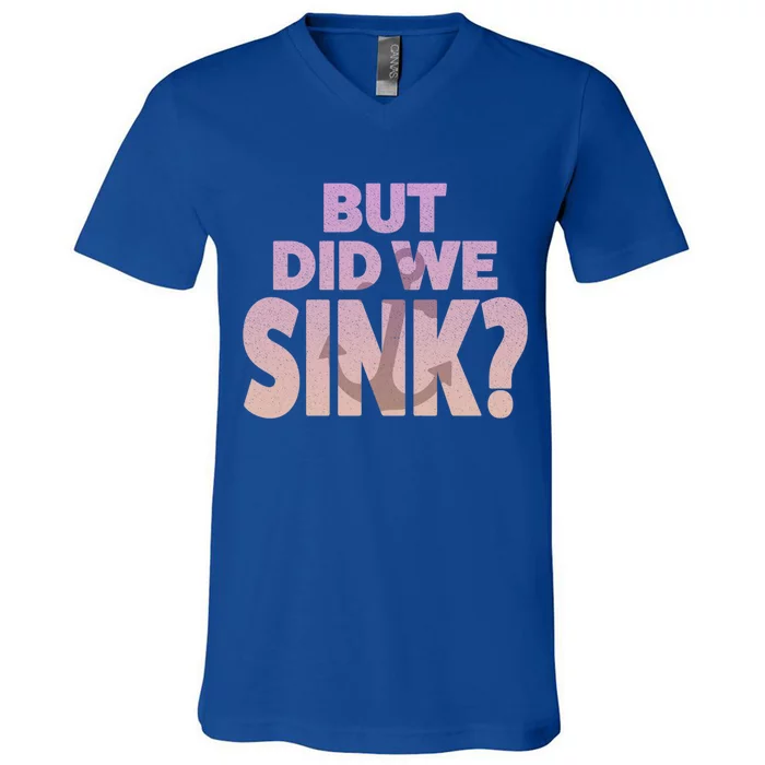 I'm The Captain Did We Sink Tee Funny Boat Boating Gift V-Neck T-Shirt