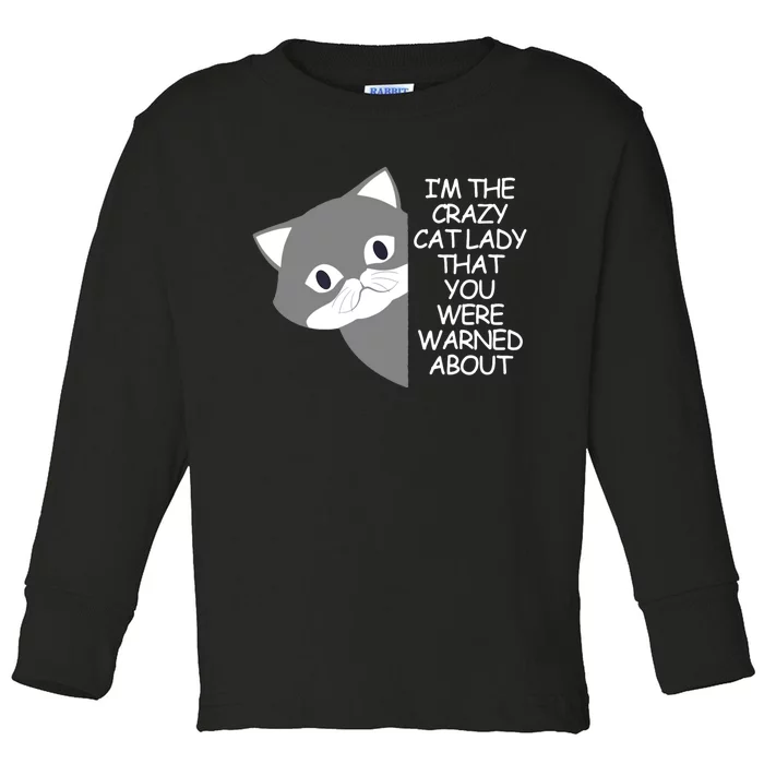 IM The Crazy Cat Lady That You Were Warned About Kamala 47 Toddler Long Sleeve Shirt