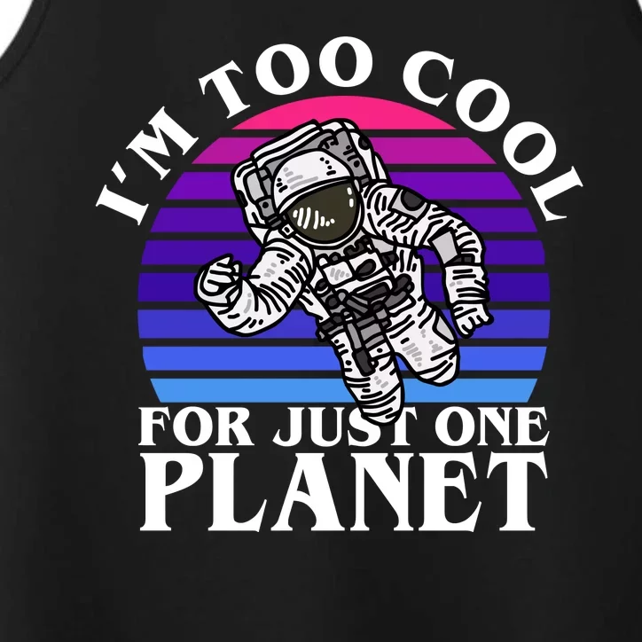 I'm Too Cool For Just One Planet Astronaut Performance Tank