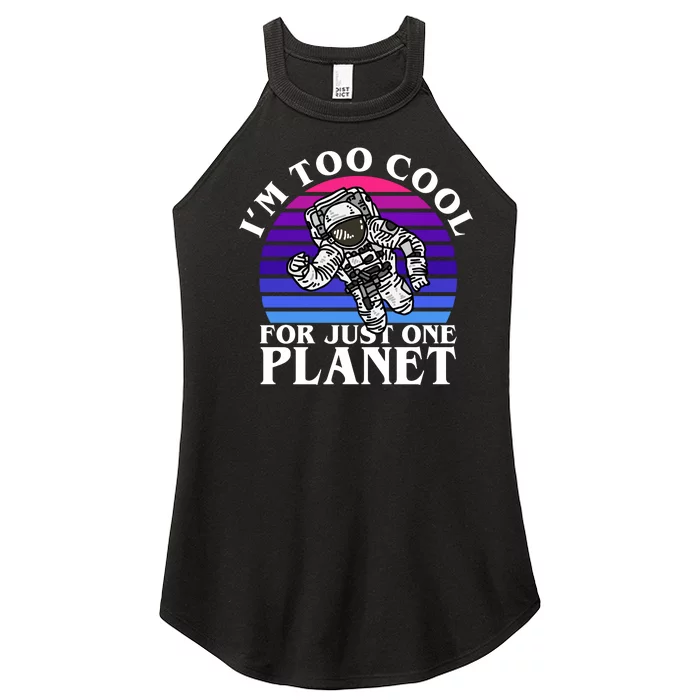 I'm Too Cool For Just One Planet Astronaut Women’s Perfect Tri Rocker Tank