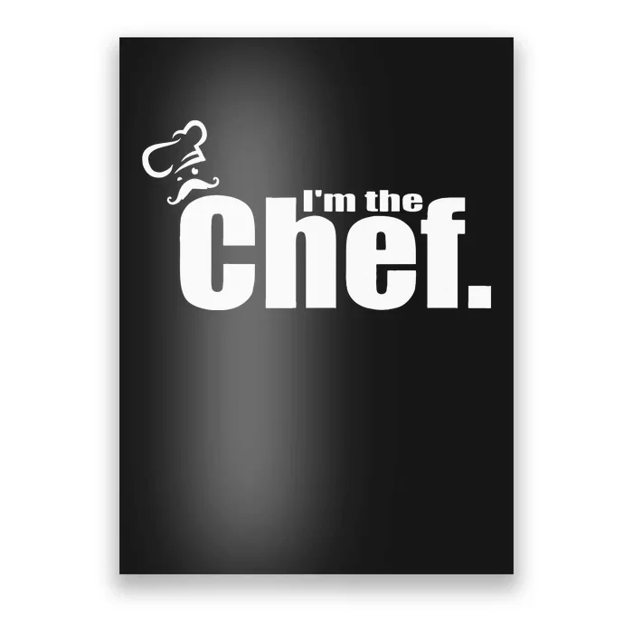 I'm The Chef Funny Cook Chef Cooking Chef Chef's Hat Poster