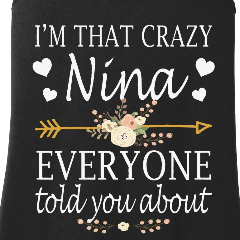 I'm That Crazy Nina Everyone Told You About Mother's Day Ladies Essential Tank