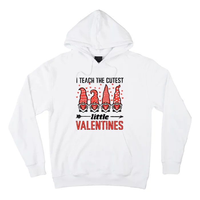 I Teach Cutest Little Valentines Gnomes Love Teacher Wo Hoodie