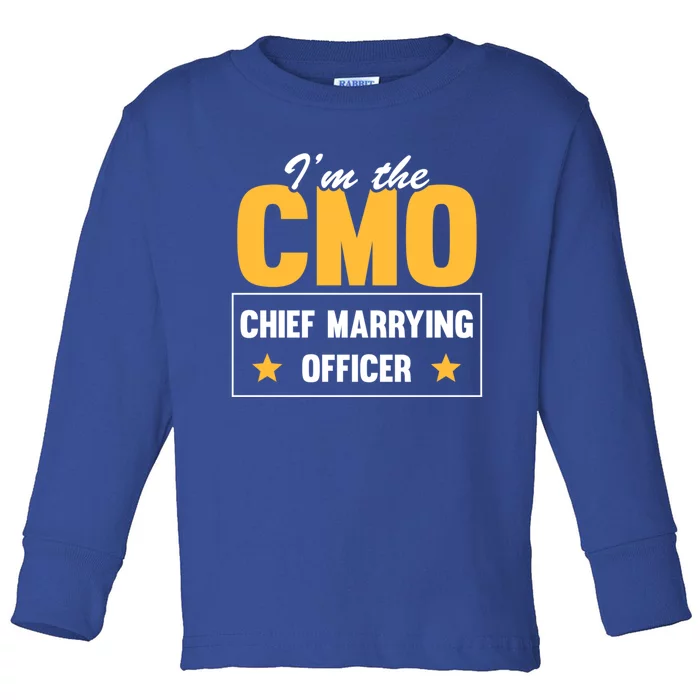 I’m The Cmo Chief Marrying Officer Funny Marriage Officiant Gift Toddler Long Sleeve Shirt