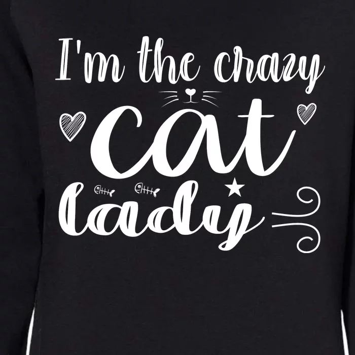 I'm The Crazy Cat Lady Womens California Wash Sweatshirt