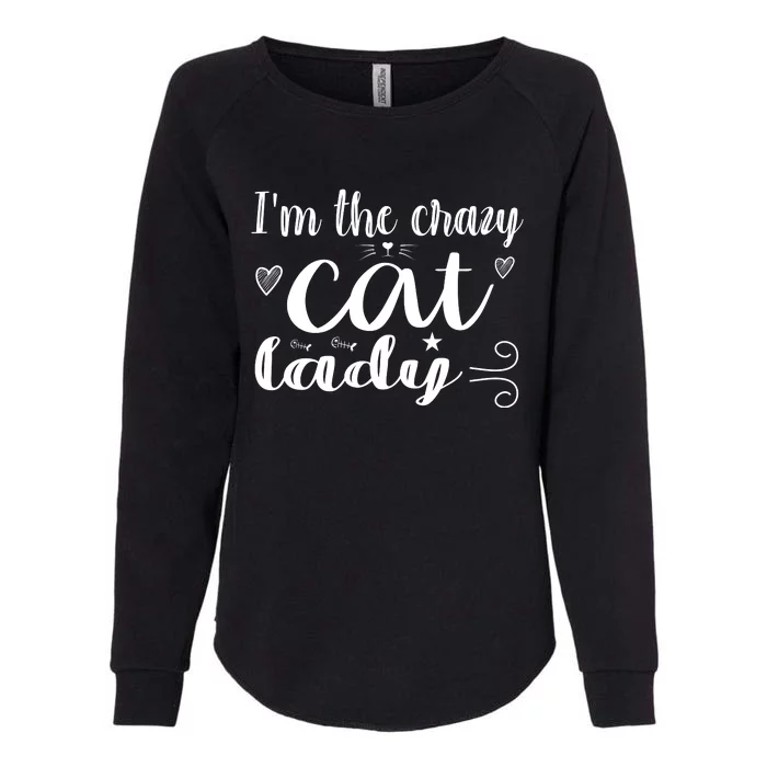 I'm The Crazy Cat Lady Womens California Wash Sweatshirt