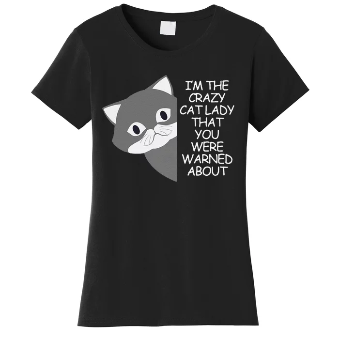 IM The Crazy Cat Lady That You Were Warned About Kamala 47 Women's T-Shirt