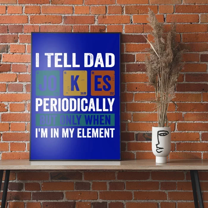 I Tell Dad Jokes Periodically Elet Vintage FatherS Day Gift Poster