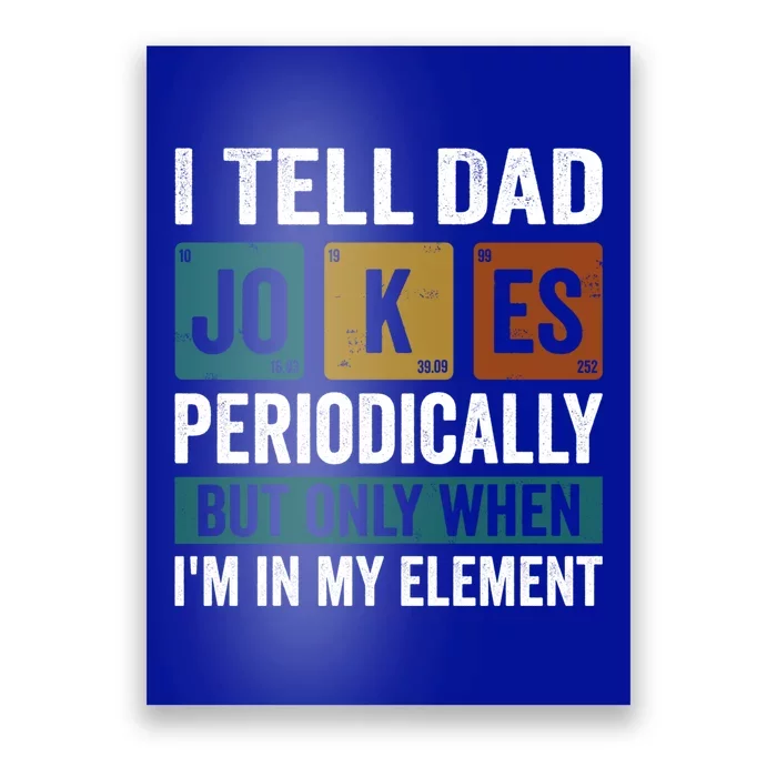 I Tell Dad Jokes Periodically Elet Vintage FatherS Day Gift Poster