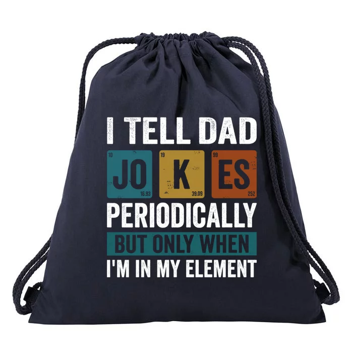 I Tell Dad Jokes Periodically Elet Vintage FatherS Day Gift Drawstring Bag